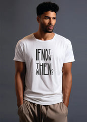If Not Now Then When Core Crew (100% Cotton round neck tshirt)