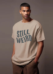 Printed Still Weird Oversized T-shirt (100% Cotton oversized tshirt)