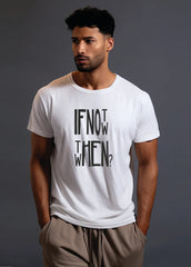 If Not Now Then When Core Crew (100% Cotton round neck tshirt)