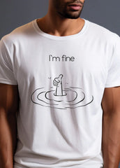 I'm Fine Core Crew (100% Cotton round neck tshirt)