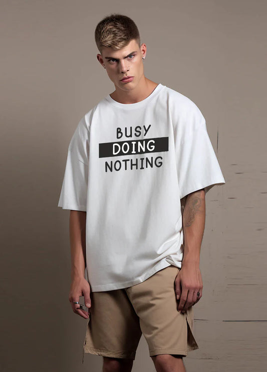 Printed Busy Doing Nothing Oversized T-shirt  (100% Cotton oversized tshirt)